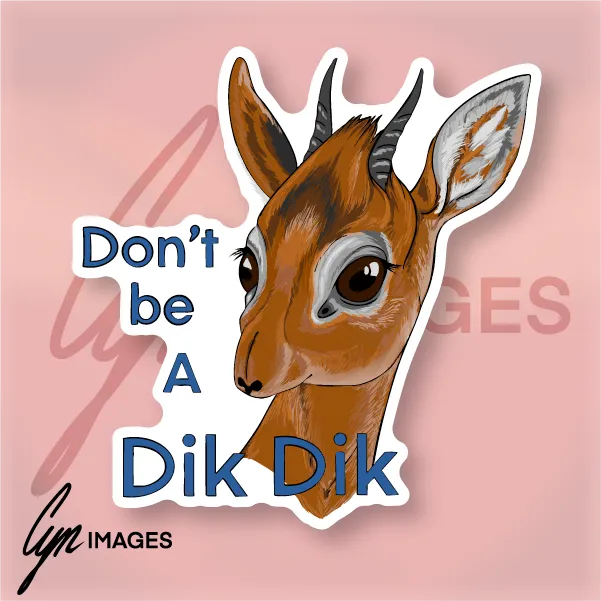 Don't Be A Dik Dik primary image.