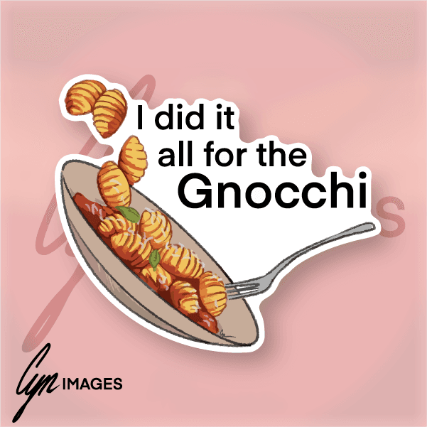 I Did It All For The Gnocchi primary image.